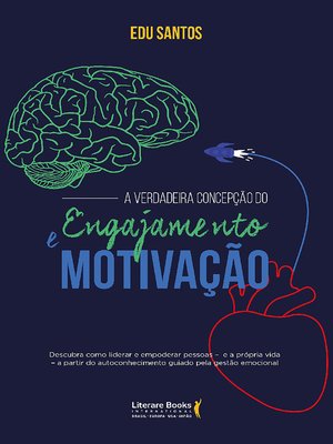 cover image of A verdadeira concepção do engajamento e motivação